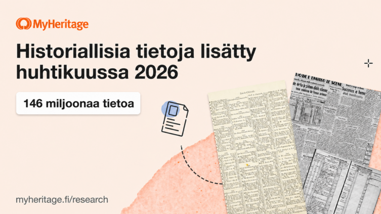 MyHeritage lisää 146 miljoonaa historiallista tietoa huhtikuussa 2026
