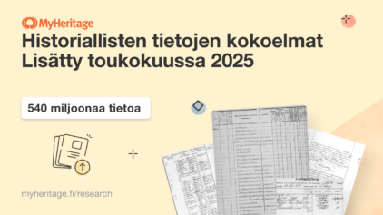 MyHeritage lisää 540 miljoonaa historiallista tietoa toukokuussa 2025